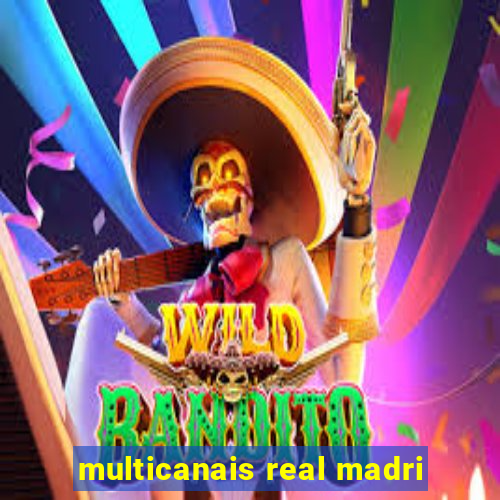 multicanais real madri